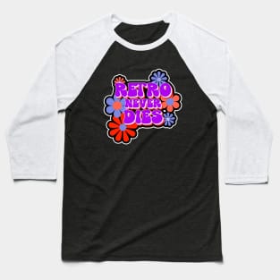 RETRO Never Dies 60s Baby Baseball T-Shirt